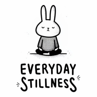 Everyday Stillness