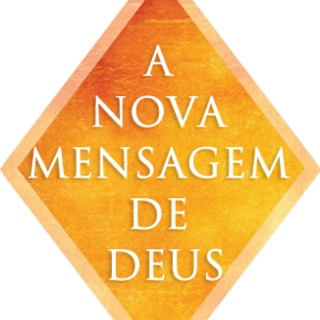 A Nova Mensagem de Deus