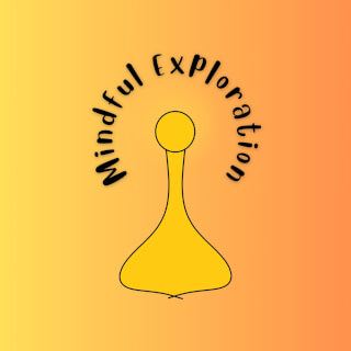 Mindful Exploration